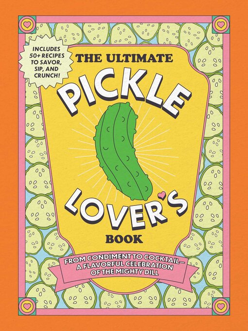 Title details for The Ultimate Pickle Lover's Book by Princess Gabbara - Wait list